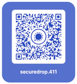 Contact us on Signal with username @securedrop.411 (or scan the QR code)