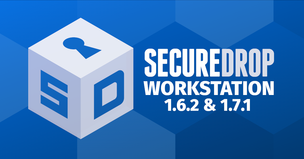 SecureDrop Workstation 1.6.2 and 1.7.1 released